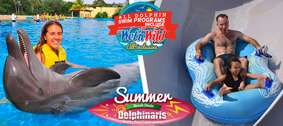 Dolphinaris & Wet’n Wild Cancun Summer Promo